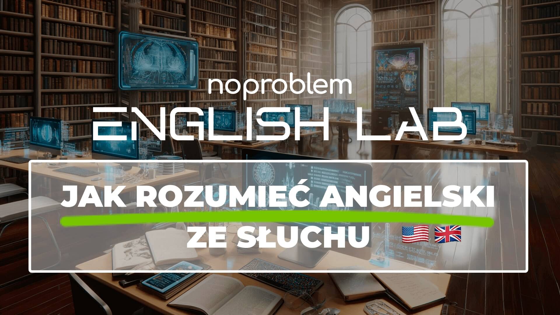 Jak rozumieć angielski ze słuchu | Informacje i film