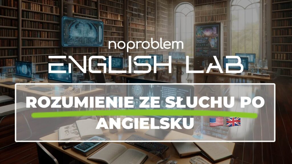 Rozumienie ze słuchu po angielsku