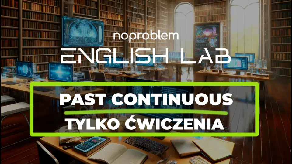 Past Continuous ćwiczenia, ćwiczenia online 1 Past CONTINUOUS ĆWICZENIA.
uzupełnianie luk, wybór poprawnej formy, tworzenie zdań, przekształcanie zdań, łączenie zdań, układanie wyrazów, pytania wielokrotnego wyboru, poprawianie błędów, tłumaczenie zdań, opisywanie obrazków, kontynuowanie opowiadań, tworzenie pytań, tworzenie przeczeń, rozróżnianie past simple i past continuous, użycie while i when, układanie dialogów, pisanie krótkich historyjek, ćwiczenia na słuchanie, dyktanda, gry językowe, krzyżówki, quizy online, ćwiczenia interaktywne, karty pracy, zadania domowe, testy sprawdzające, ćwiczenia kontrastywne, uzupełnianie tekstu z lukami, parafrazy, ćwiczenia na mówienie, scenki sytuacyjne, ćwiczenia na czasowniki nieregularne, łączenie połówek zdań, uzupełnianie tabel, ćwiczenia typu prawda/fałsz, układanie zdań z rozsypanki wyrazowej